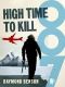 [Raymond Benson's Bond 03] • High Time to Kill